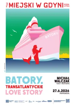 Batory. Transatlantyckie love story